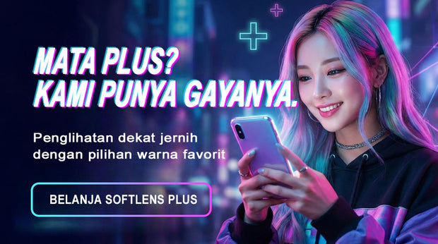 Softlens plus untuk mata minus—penglihatan dekat jernih dengan pilihan warna favorit