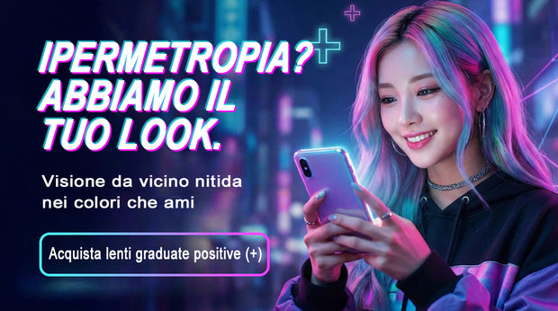 Lenti a contatto colorate graduate positive per ipermetropia — visione da vicino nitida nei colori che ami, acquista ora