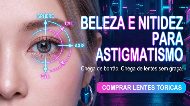 Lentes de contato tóricas para astigmatismo – visão nítida com CYL/AXIS, comprar lentes tóricas agora